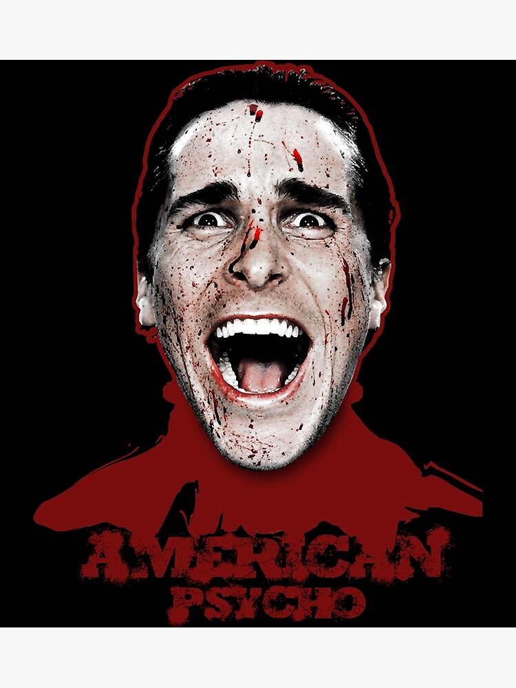 Christian Bale American Psycho Poster For Sale By AmericanPsychos   Flat,750x,075,f Pad,750x1000,f8f8f8 