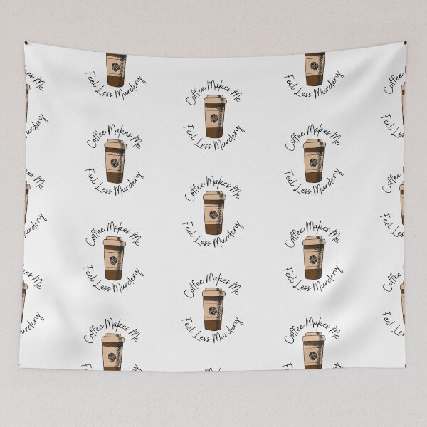 Item preview, Coffee Makes Me Feel Less Murdery 2 designed and sold by Meggie-moos.