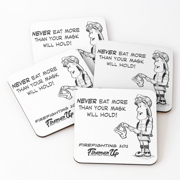 Item preview, Firefighting 101 Never Eat More Than Your Mask Will Hold designed and sold by FiremanUP.