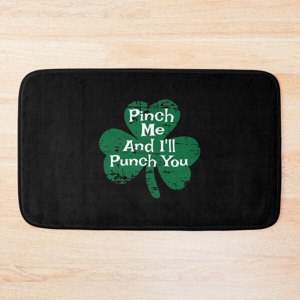Item preview, Funny St Patty'S Patricks Day Pinch Me And I'Ll Punch You designed and sold by arlinasdua.
