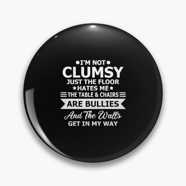 Item preview, I'm Not Clumsy Funny saying Sarcastic Quote Joke Gifts Pullover Hoodie designed and sold by kimbowen43.