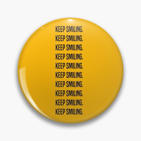 Item preview, keep smiling........... designed and sold by PVGstudios.