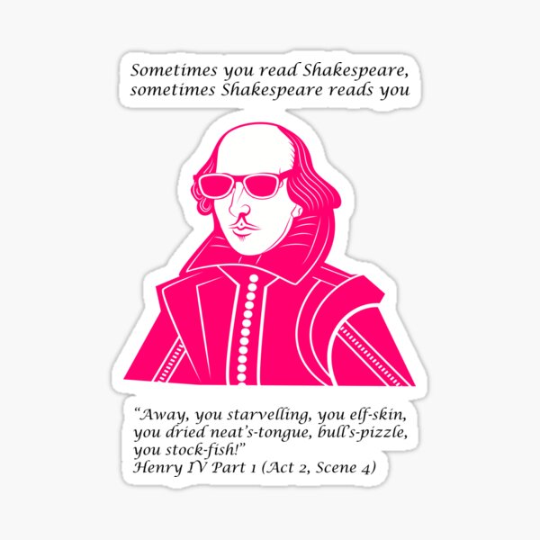 "Shakespeare Reads You Pt 1 You starvelling, you elfskin, you dried