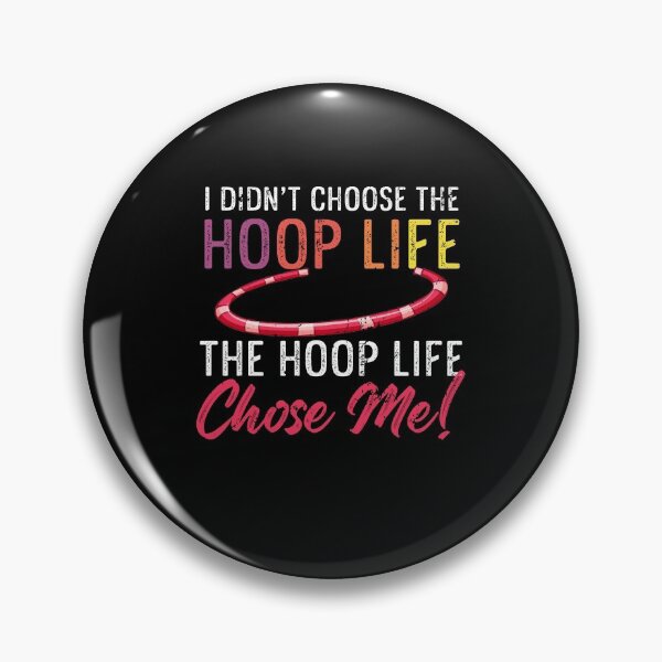 Item preview, I Didn't Choose The Hoop Life The Hoop Life Chose Me designed and sold by MagicSD Designs.