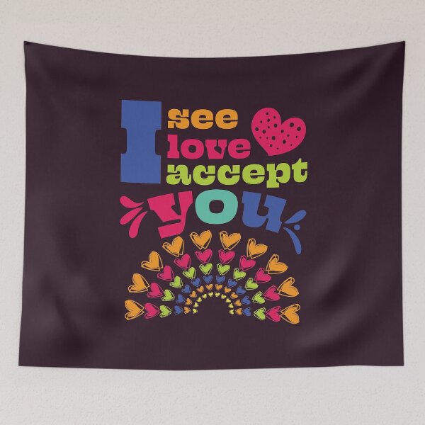 Item preview, I see I love I accept you - Gay Pride Quotes designed and sold by DebbisPalette.