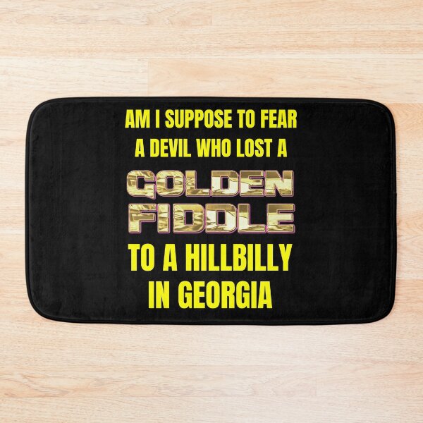 Item preview, Am I Suppose To Fear A Devil Who Lost A Golden Fiddle To A Hillbilly In Georgia designed and sold by RGRamsey.