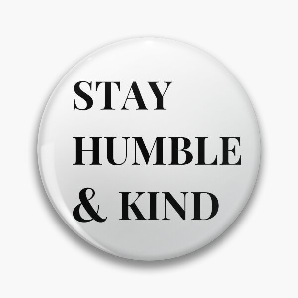 Item preview, Stay humble and kind - black typographic quote  designed and sold by KIKAIA  The Label.