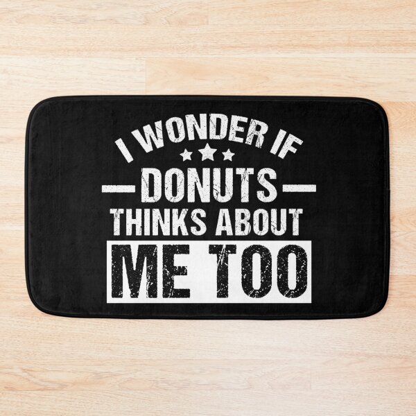 Item preview, I Wonder If Donuts Thinks About Me Too, Funny Donuts Lover Gift designed and sold by GoldenGerrari.