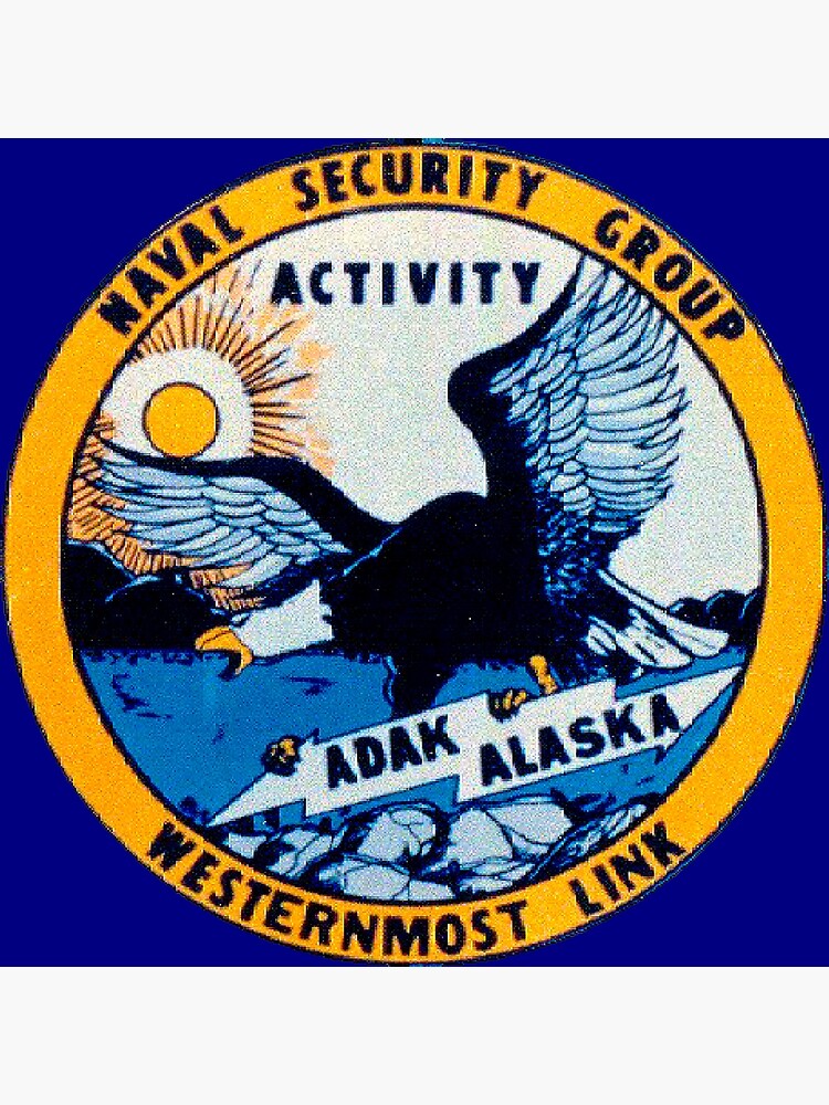 "NAVAL SECURITY GROUP ACTIVITY, ADAK, ALASKA" Poster for Sale by