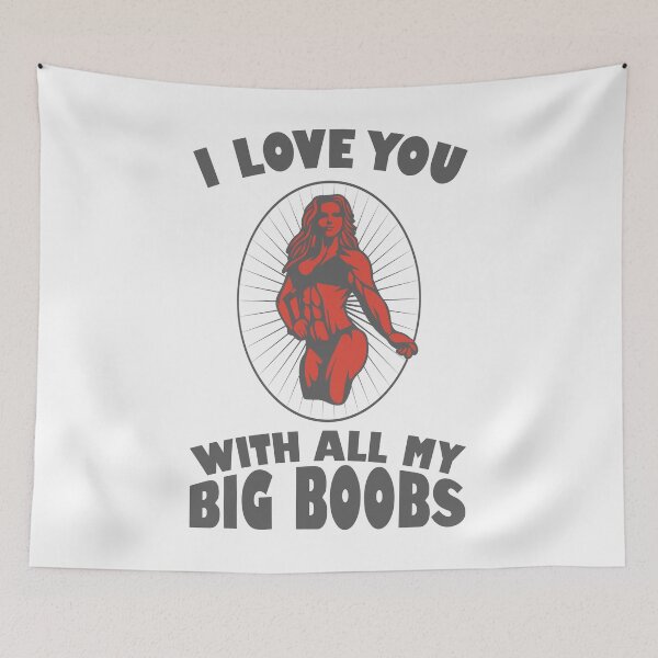 Item preview, I Love You With All My Big Boobs designed and sold by BigGirlsareSexy.