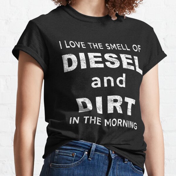 Diesel and Dirt Farm Construction Equipment Machinery. Classic T-Shirt
