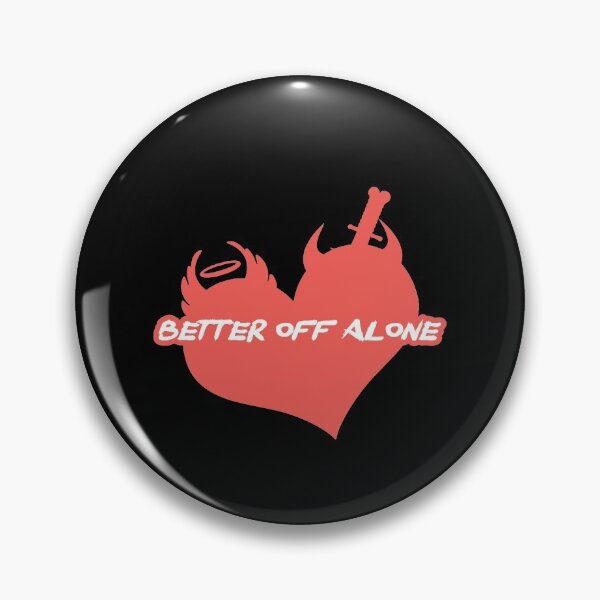 Item preview, Cool Better Off Alone Statement designed and sold by NECHSTORE.