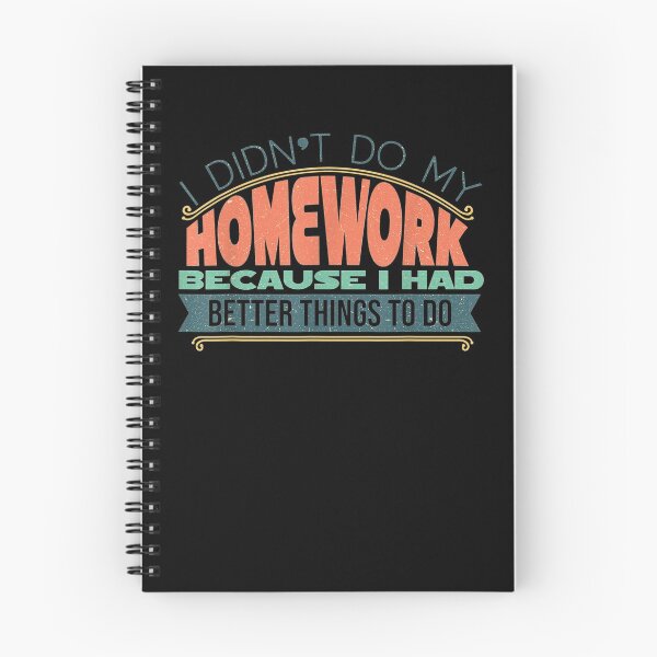 Item preview, I Didnt Do My Homework School Student  designed and sold by sheilase.