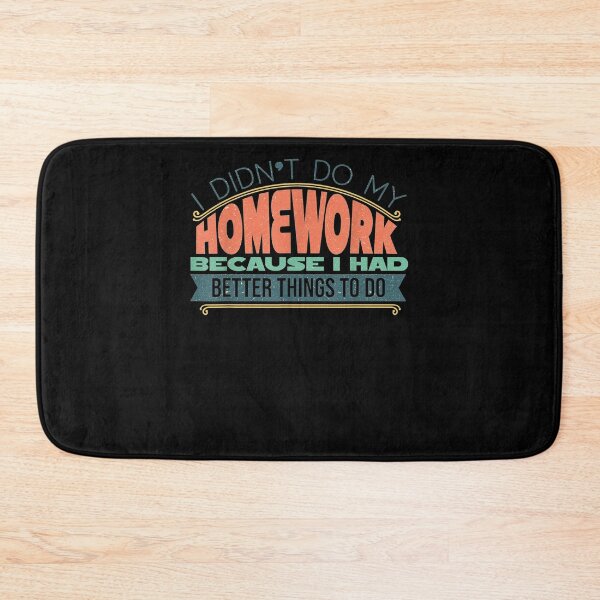 Item preview, I Didnt Do My Homework School Student  designed and sold by sheilase.