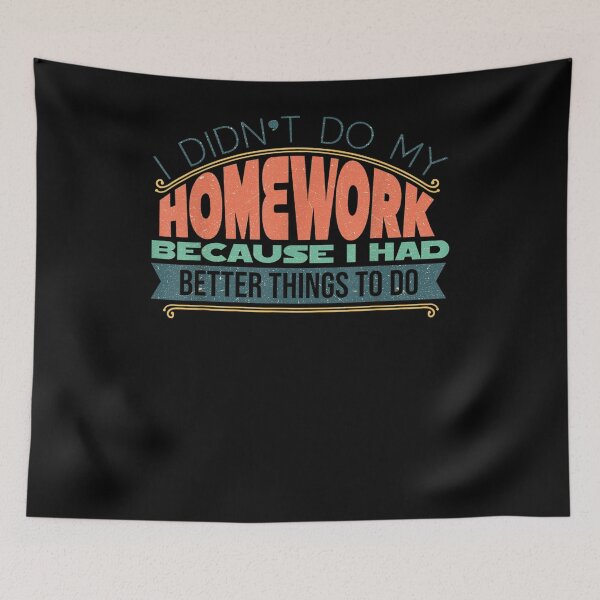 Item preview, I Didnt Do My Homework School Student  designed and sold by sheilase.