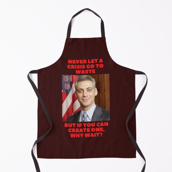 Item preview, Never Allow A Crisis To Go To Waste. But If You Can Create One, Why Wait? designed and sold by Bravenewnormal.