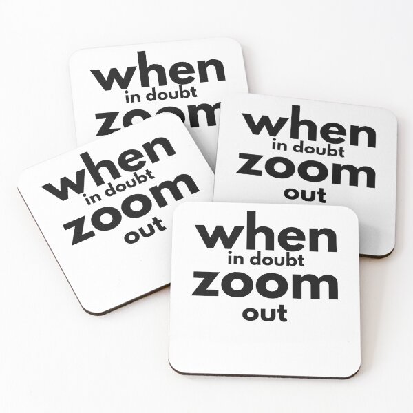 Item preview, when in doubt zoom out -funny designed and sold by Troy  G Perez.