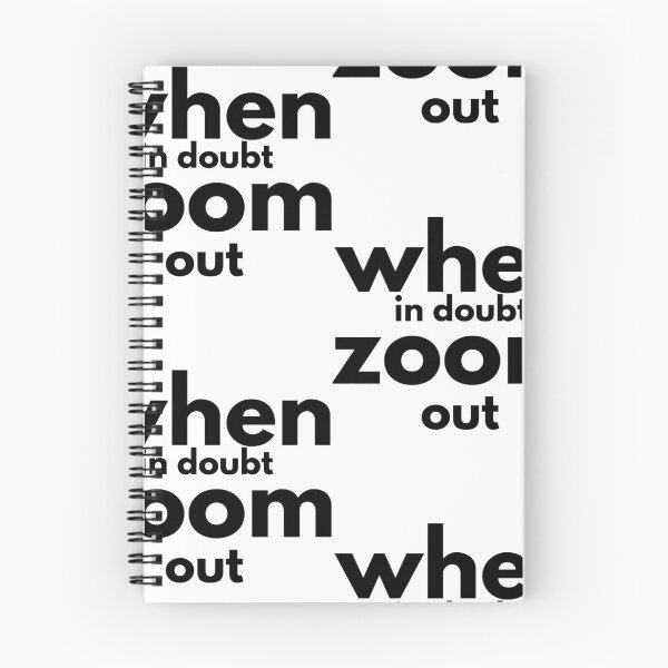 Item preview, when in doubt zoom out -funny designed and sold by Troy  G Perez.