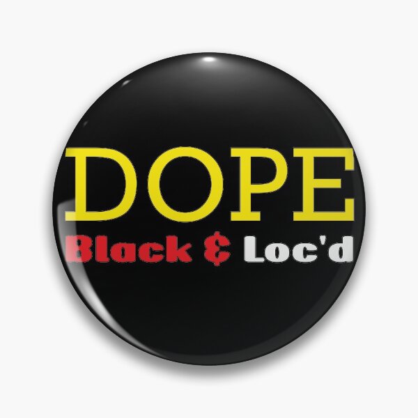 Item preview, Dope Black And Loc'd designed and sold by MoohAs.