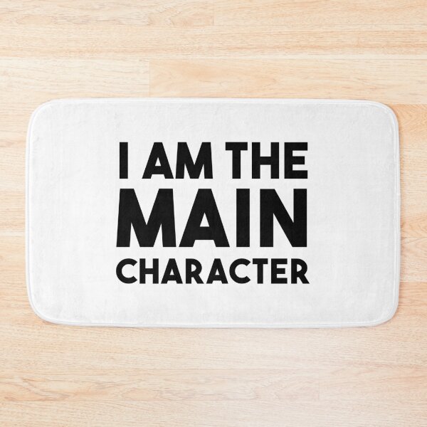 Item preview, I Am The Main Character designed and sold by quoteedesigns.