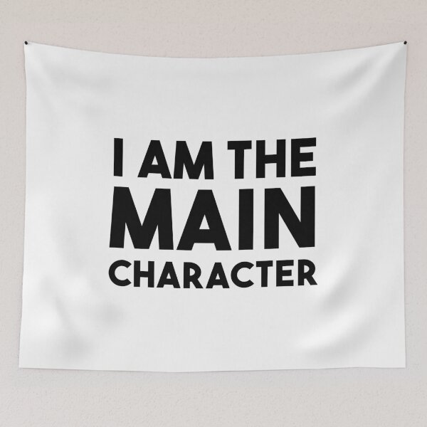 Item preview, I Am The Main Character designed and sold by quoteedesigns.