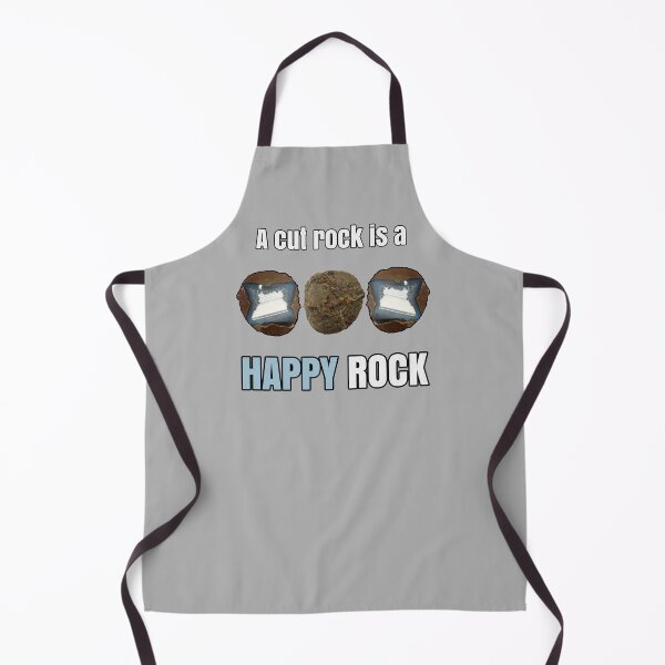 A Cut Rock Is A Happy Rock! - Thunder Egg Apron