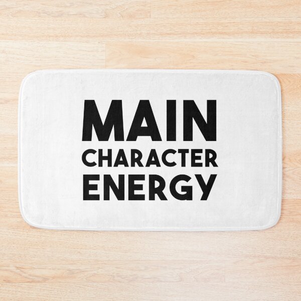 Item preview, Main Character Energy designed and sold by quoteedesigns.