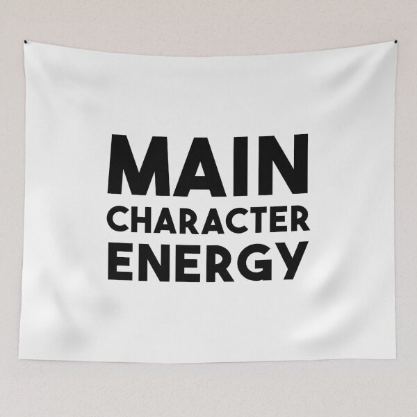 Item preview, Main Character Energy designed and sold by quoteedesigns.