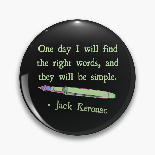 Item preview, Jack Kerouac Quote One day I will find the right words and they will be simple designed and sold by DesignsofNote.