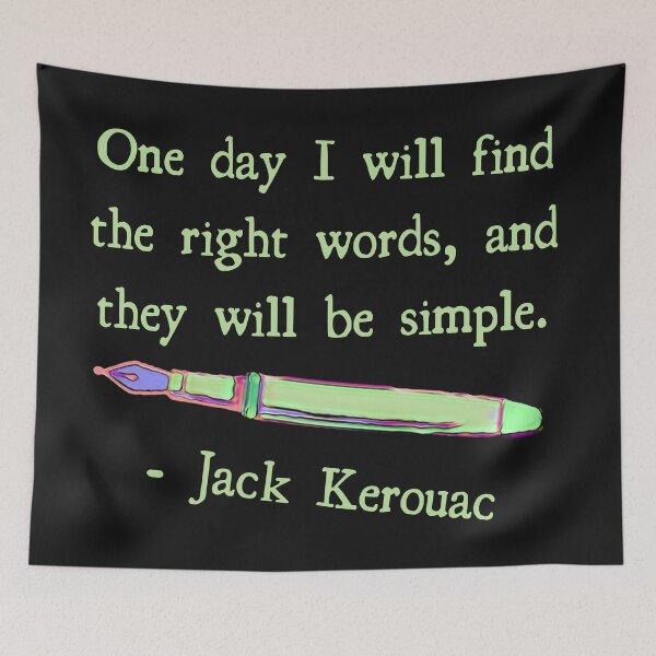Item preview, Jack Kerouac Quote One day I will find the right words and they will be simple designed and sold by DesignsofNote.
