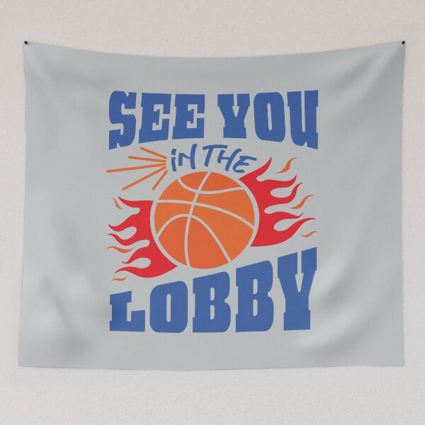 Item preview, See you in the lobby- Funny Basketball Quotes designed and sold by DebbisPalette.