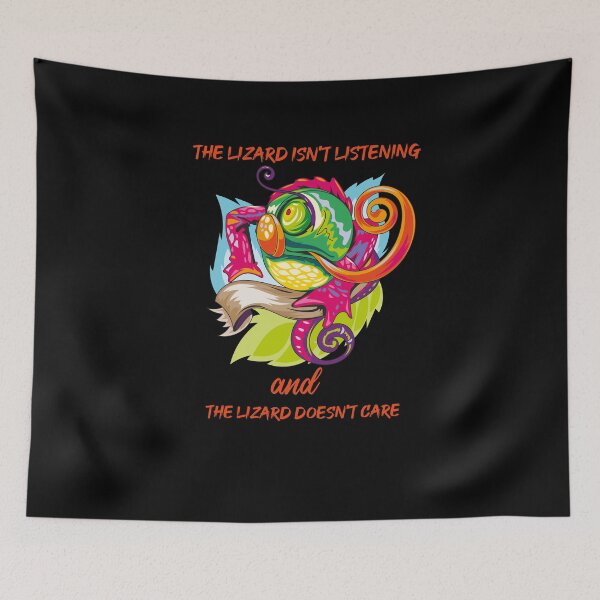 Item preview, The lizard isn't listening and the lizard doesn't care. cool lizard Owner gifts designed and sold by DANT-shirts.