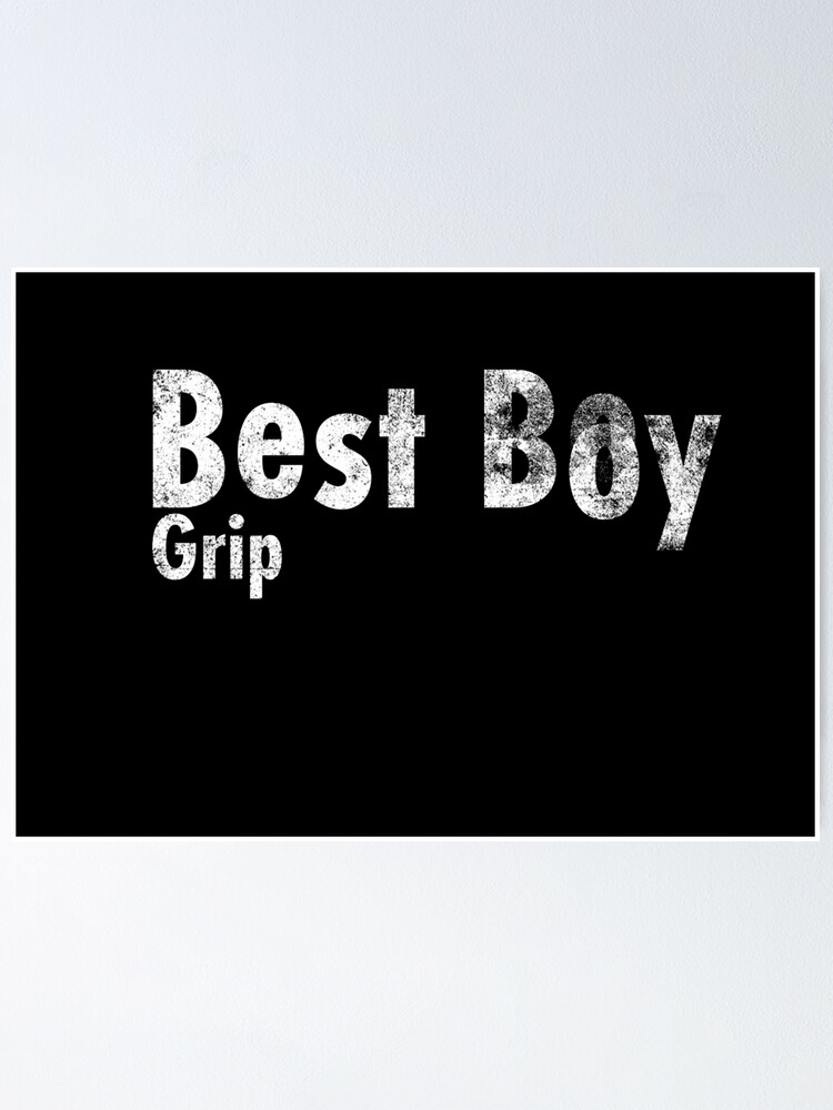 "The Best Boy Grip" Poster by burbuja Redbubble
