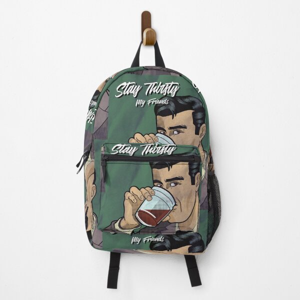 Item preview, Stay Thirsty My Friends designed and sold by TeesbyGinyard.