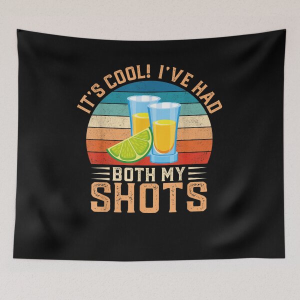 Item preview, It's Cool. I've Had Both of My Shots designed and sold by BanBay.