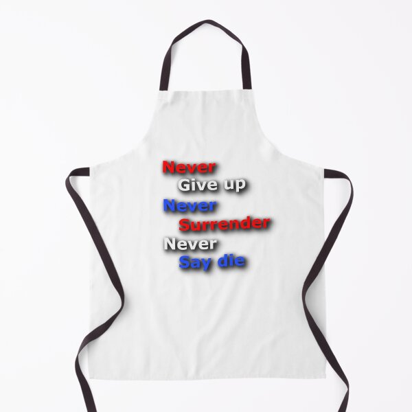 Item preview, Never Give Up (LT) designed and sold by OleKurmudgeon.