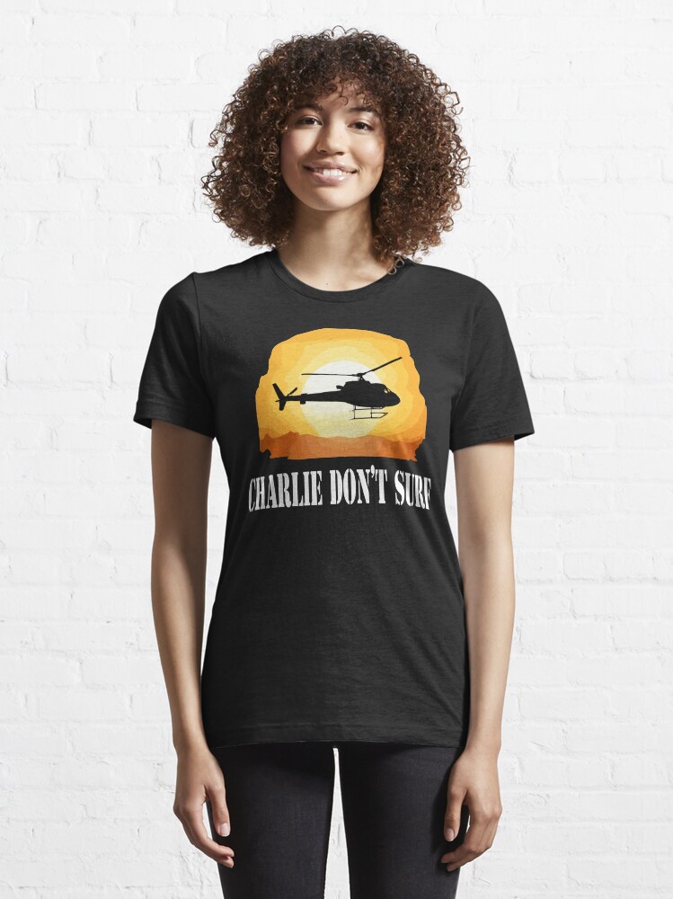 "Apocalypse Now Quote Charlie Don't Surf" Tshirt for Sale by movie