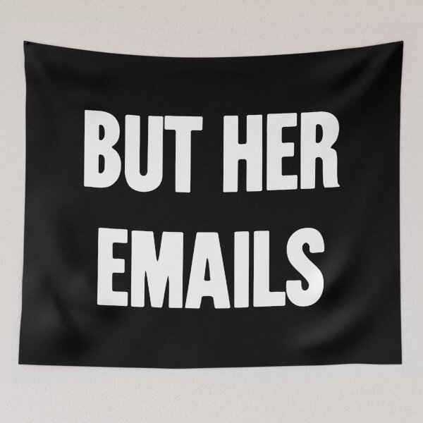 Item preview, But Her Emails designed and sold by Good-Looking Corpse.