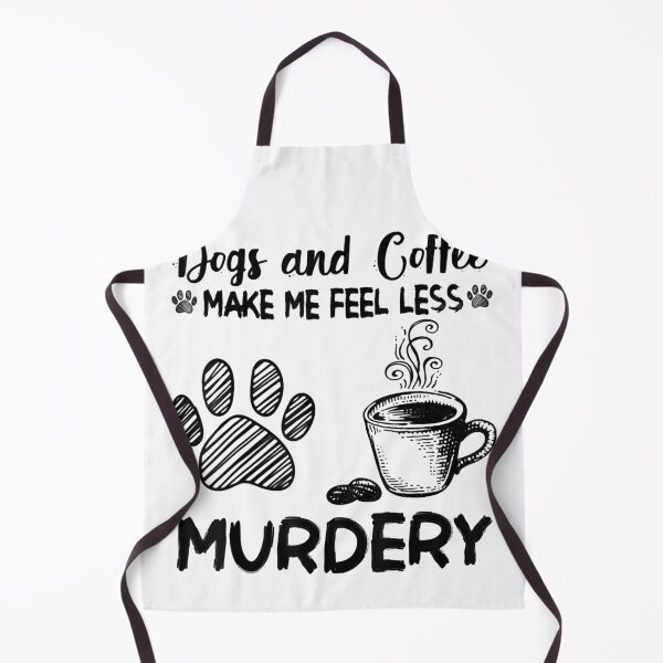 Item preview, Paw Dogs and coffee make me feel less murdery designed and sold by LbentaChard.