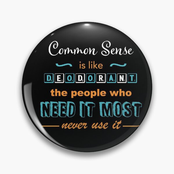 Item preview, Common Sense is like Deodorant... designed and sold by How67.