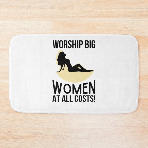 Item preview, Worship Big Women At All Cost! designed and sold by BigGirlsareSexy.