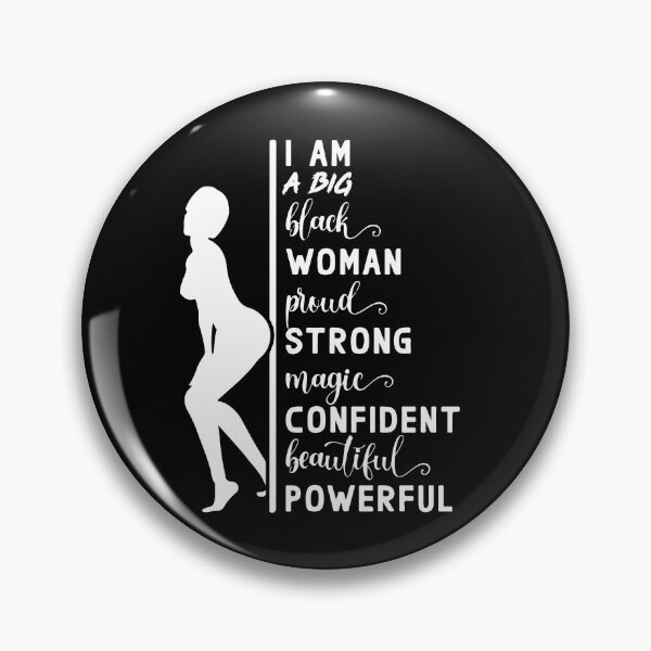 Item preview, I Am Big Black Women Proud Strong designed and sold by BigGirlsareSexy.