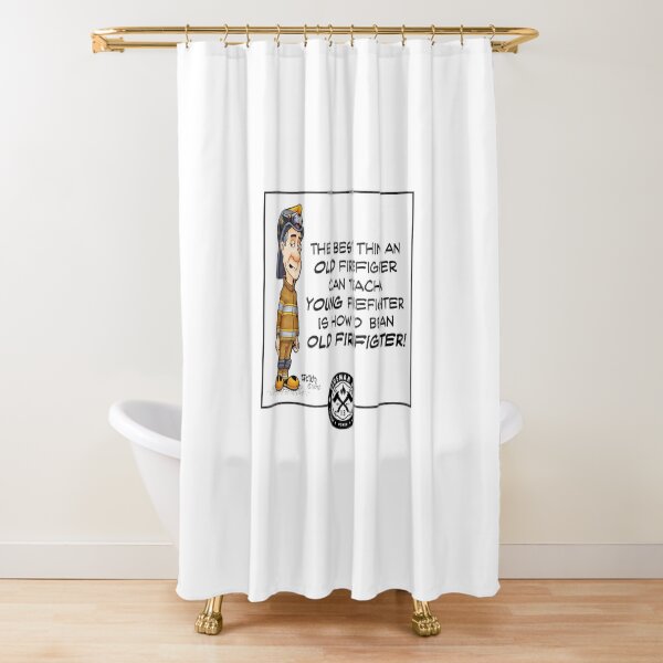 Old Firefighter Wisdom Shower Curtain