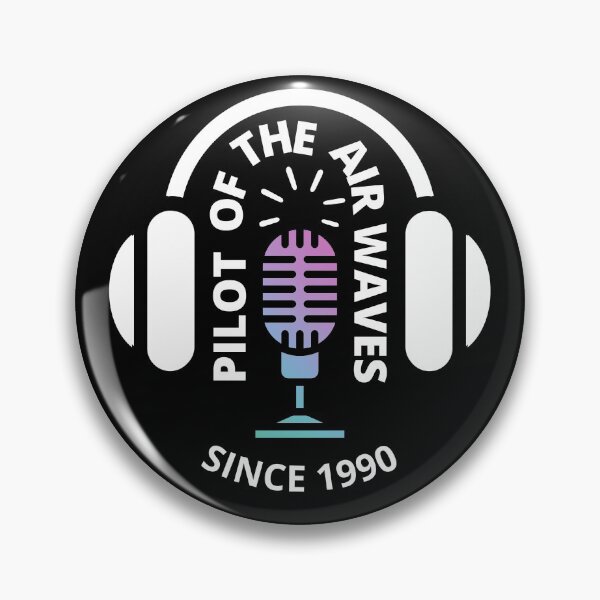 Item preview, Pilot Of The Airwaves Since 1990 designed and sold by JockArts.