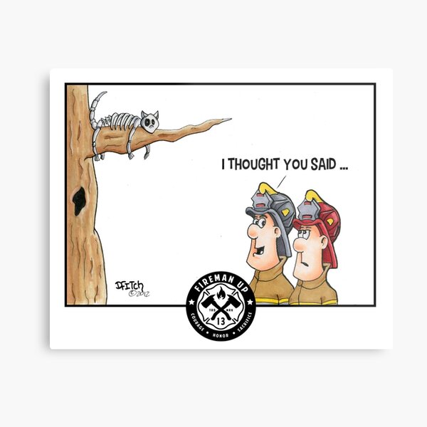 I thought you said... Metal Print