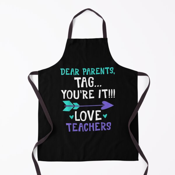 Item preview, Dear Parents Tag You're It Love Teachers 2021 designed and sold by sheilase.