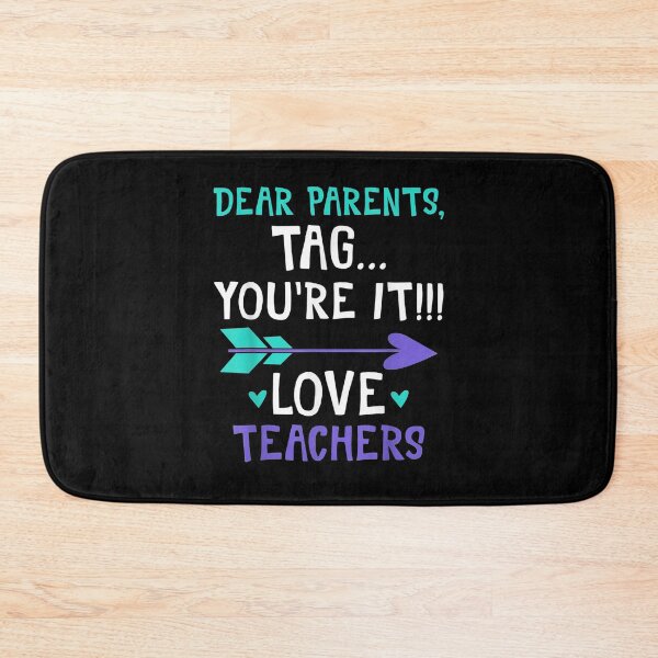 Item preview, Dear Parents Tag You're It Love Teachers 2021  designed and sold by sheilase.
