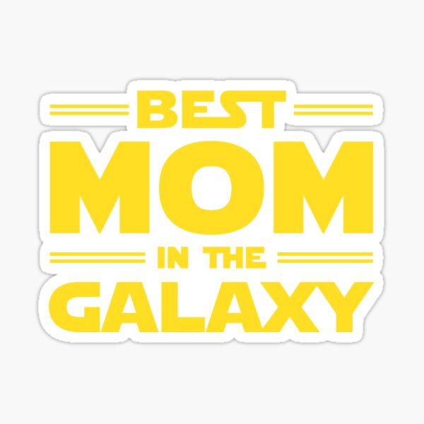 Best Mom in The Galaxy Sticker