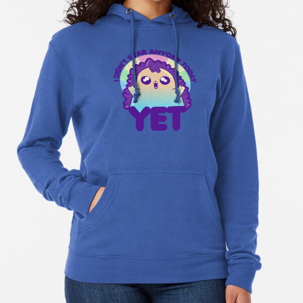 I Didn't Stab Anyone Today Yet Lightweight Hoodie