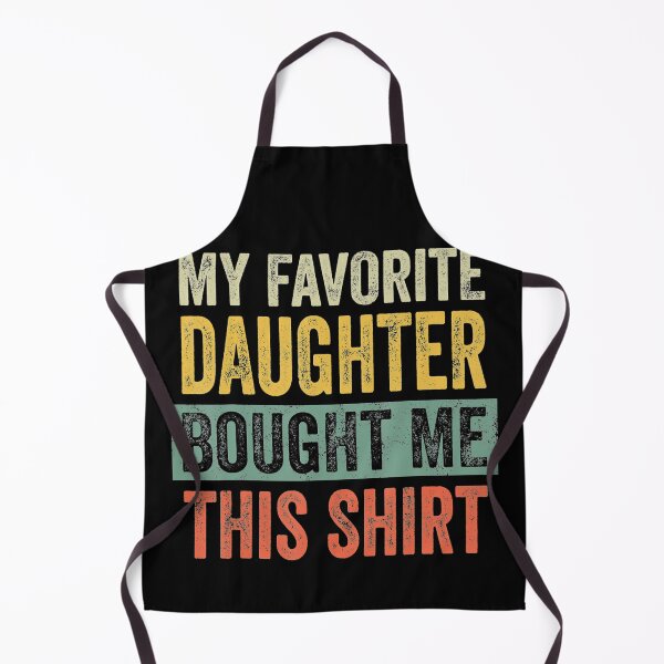 Item preview, My Favorite Daughter Bought Me This designed and sold by LbentaChard.